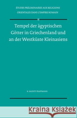 Tempel Der Ägyptischen Götter in Griechenland Und an Der Westküste Kleinasiens Salditt-Trappmann, Regina 9789004005648 Brill