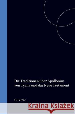 Die Traditionen Über Apollonius Von Tyana Und Das Neue Testament Petzke 9789004021181 Brill Academic Publishers