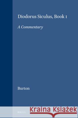 Diodorus Siculus, Book I: A Commentary Anne Burton 9789004035140