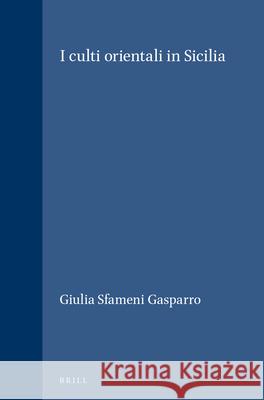 I Culti Orientali in Sicilia Giulia Sfamen 9789004035799 Brill Academic Publishers
