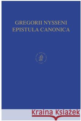 Contra Eunomium Liber III: Pars Altera: Liber III (Vulgo III-XII); Refutatio Confessionis Eunomii (Vulgo Lib. II) Gregorius Nyssenus                       W. Jaeger 9789004039346 Brill Academic Publishers