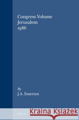 Congress Volume Jerusalem 1986 J. a. Emerton 9789004084995 Brill Academic Publishers