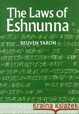 The Laws of Eshnunna: Ancient Near East Reuven Yaron 9789004085343 Brill Academic Publishers