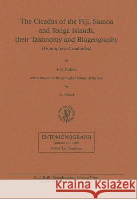 The Cicadas of the Fiji, Samoa and Tonga Islands: Their Taxonomy and Biogeography J. P. Duffels A. Ewart 9789004089679 Brill Academic Publishers