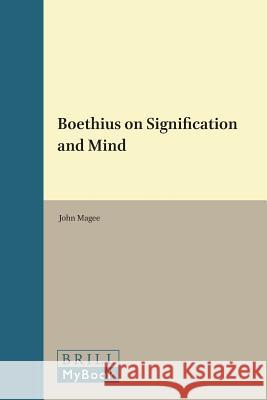 Boethius on Signification and Mind John Magee 9789004090965