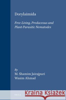 Dorylaimida: Free-Living, Predaceous and Plant-Parasitic Nematodes Jairajpuri, Wasim Ahmad 9789004092297 Brill
