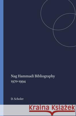 Nag Hammadi Bibliography 1970-1994 David M. Scholer D. M. Scholer 9789004094734