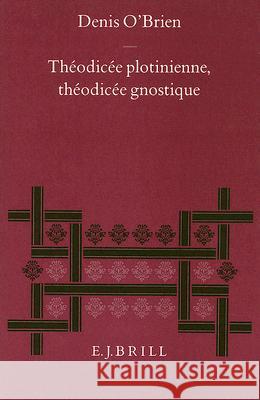 Théodicée Plotinienne, Théodicée Gnostique O'Brien 9789004096189