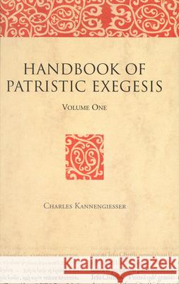 Handbook of Patristic Exegesis (2 Vols): The Bible in Ancient Christianity Charles Kannengiesser Pamela Bright  9789004098152