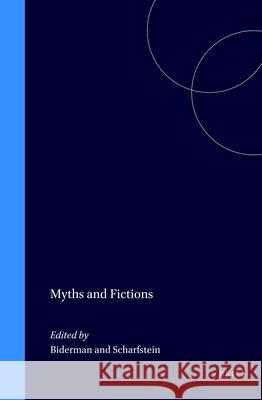 Myths and Fictions Shlomo Biderman Ben-Ami Scharfstein 9789004098381