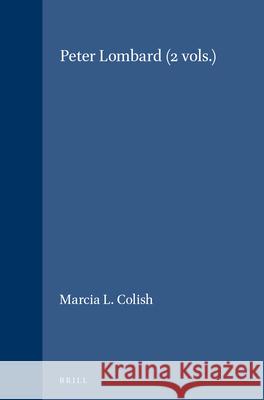 Peter Lombard (2 vols.) Marcia L. Colish 9789004098619 Brill