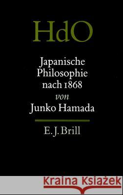 Japanische Philosophie Nach 1868 Junko Hamada 9789004098978 Brill Academic Publishers