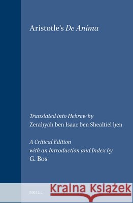 Aristotle's de Anima Aristotle                                Gerrit Bos Zerahyah Hen 9789004099371 Brill Academic Publishers