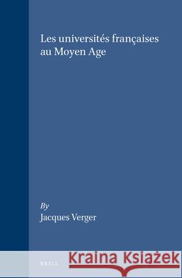 Les Universités Françaises Au Moyen Age Verger 9789004103122 Brill Academic Publishers