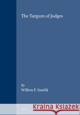 The Targum of Judges: Willem F. Smelik 9789004103658