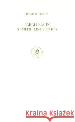 Parallels in Semitic Linguistics: The Development of Arabic La- And Related Semitic Particles David D. Testen 9789004109735 Brill Academic Publishers