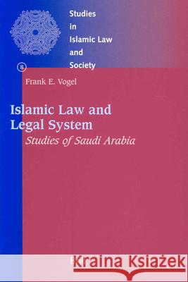 Islamic Law and Legal System: Studies of Saudi Arabia Vogel 9789004110625