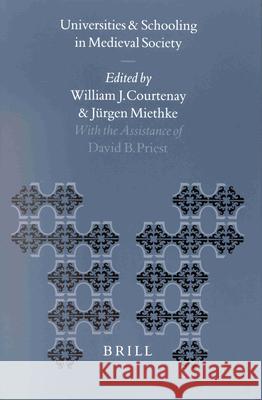 Universities and Schooling in Medieval Society W. J. Courtenay J. Miethke William J. Courtenay 9789004113510 Brill Academic Publishers