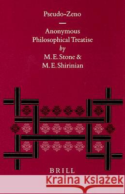 Pseudo-Zeno: Anonymous Philosophical Treatise Michael E. Stone M. E. Shirinian Jaap Mansfeld 9789004115248 Brill Academic Publishers