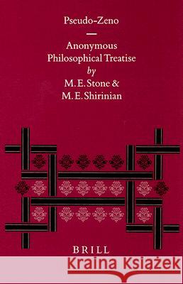 Pseudo-Zeno: Anonymous Philosophical Treatise Michael E. Stone M. E. Shirinian Jaap Mansfeld 9789004115248