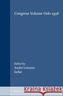 Congress Volume Oslo 1998 A. Lemaire M. Sfbx Andre Lemaire 9789004115989 Brill Academic Publishers