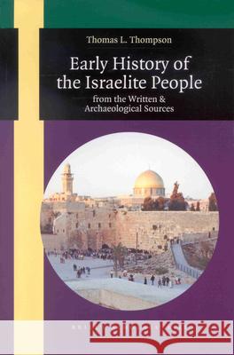 Early History of the Israelite People: from the Written and Archaeological Sources Thompson 9789004119437