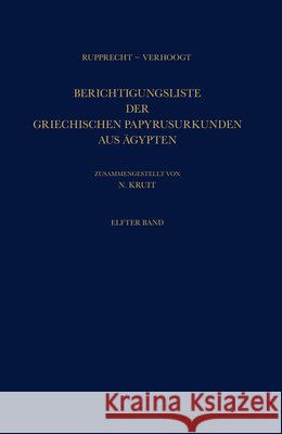 Berichtigungsliste Der Griechischen Papyrusurkunden Aus Ägypten Rupprecht 9789004121416 Brill Academic Publishers