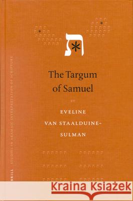 The Targum of Samuel Van Staalduine-Sulman, E. 9789004121645 Brill Academic Publishers