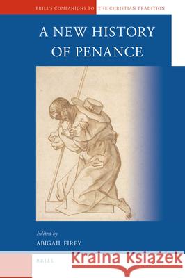A New History of Penance Abigail Firey 9789004122123 Brill