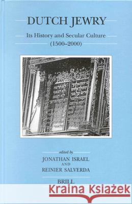 Dutch Jewry: Its History and Secular Culture (1500-2000) J. Israel R. Salverda Jonathan I. Israel 9789004124363 Brill Academic Publishers