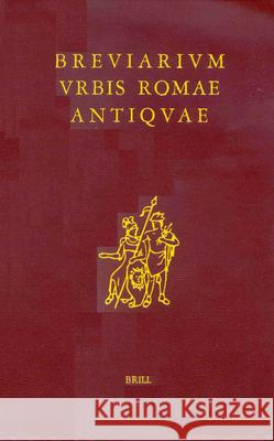 Breviarium Urbis Romae Antiquae: Editio Altera Stereotypa L. G. Kelly A. Van Heck 9789004124998