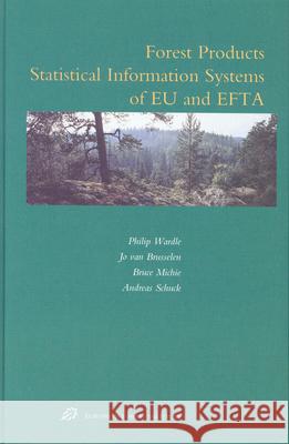 Forest Products Statistical Information Systems of Eu and Efta Wardle 9789004129191 Brill Academic Publishers