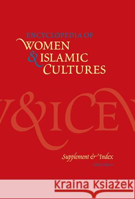 Encyclopedia of Women & Islamic Cultures Vol. 6: Supplement & Index S. Joseph 9789004132467 Brill Academic Publishers