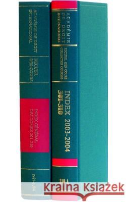 Recueil Des Cours, General Index 201-250 Acadimie de Droit International de La Ha 9789004137004 Brill Academic Publishers