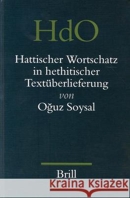 Hattischer Wortschatz in Hethitischer Textüberlieferung Soysal 9789004137066 Brill Academic Publishers