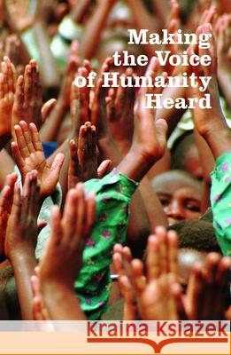 Making the Voice of Humanity Heard: Essays on Humanitarian Assistance and International Humanitarian Law in Honour of Hrh Princess Margriet of the Net L. Lijnzaad J. Va B. Tahzib-Lie 9789004137318 Brill Academic Publishers