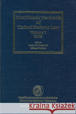 Max Planck Yearbook of United Nations Law, Volume 7 (2003) A. Bogdandy R. Wolfrum C. E. Philipp 9789004138193 Brill Academic Publishers