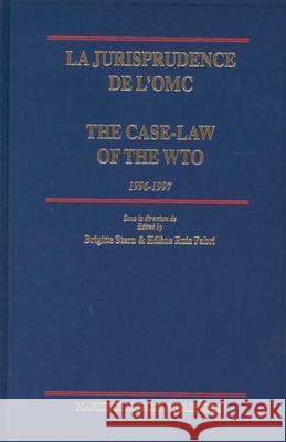La Jurisprudence de l'Omc / The Case-Law of the Wto, 1996-1997 B. Stern H. Rui Brigitte Stern 9789004138254