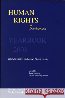 Human Rights in Development, Volume 9: Yearbook 2003 Lone Lindholt Sten Schaumburg-Muller 9789004138766 Brill Academic Publishers