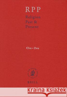 Religion Past and Present, Volume 3 (Chu-Deu) H. D. Betz Don Betz D. S. Browning 9789004139794 Brill Academic Publishers