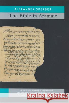 The Bible In Aramaic: Based On Old Manuscripts And Printed Texts A. Sperber 9789004140387