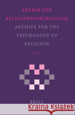 Archive for the Psychology of Religion / Archiv Für Religionspsychologie, Volume 26 (2004) Belzen, Jacob a. 9789004140912 Brill Academic Publishers