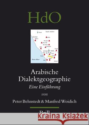Arabische Dialektgeographie: Eine Einführung Behnstedt, Peter 9789004141308 Brill Academic Publishers