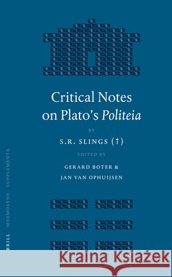 Critical Notes on Plato's Politeia S. R. Slings Gerard Boter Jan Va 9789004141728