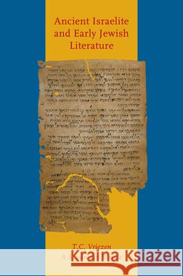 Ancient Israelite and Early Jewish Literature T. C. Vriezen A. S. Van Der Woude Malachy Ron Ed. R. Ed. Ron Ed. R. Doyle 9789004141810 Brill Academic Publishers