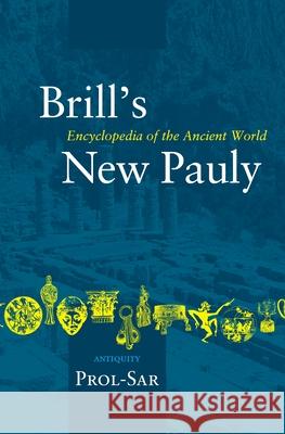 Brill's New Pauly, Antiquity, Volume 12 (Prol-Sar) H. Cancik H. Schneider 9789004142176 Not Avail