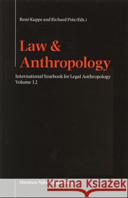 International Yearbook for Legal Anthropology, Volume 12 Rene Kuppe Richard Potz Bartolome Clavero Salvador 9789004142442 Brill Academic Publishers