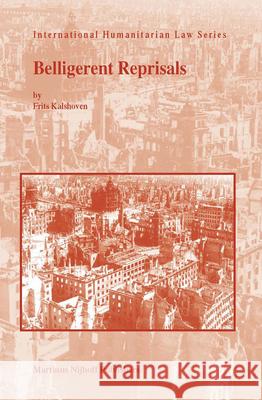 Belligerent Reprisals F. Kalshoven 9789004143869 Brill Academic Publishers