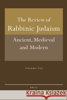 Review of Rabbinic Judaism, Volume 8 (2005) Alan J. Avery-Peck 9789004144842