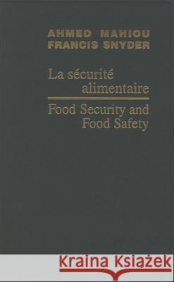 Food Security and Food Safety / La Sécurité Alimentaire Mahiou, Ahmed 9789004145436 Martinus Nijhoff Publishers / Brill Academic